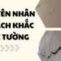 Tại sao tường nhà mới xây bị nứt? Nứt tường nhà có nguy hiểm không?