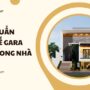 Tiêu chuẩn thiết kế gara ô tô trong nhà đảm bảo an toàn và thẩm mỹ