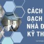 Cách lát gạch nền nhà đúng kỹ thuật, quy trình