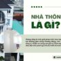 Thông tầng là gì? Lợi ích của nhà thông tầng so với các mẫu nhà khác