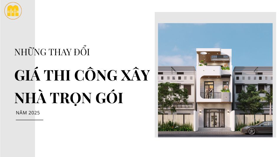 những thay đổi giá thi công xây nhà trọn gói năm 2025