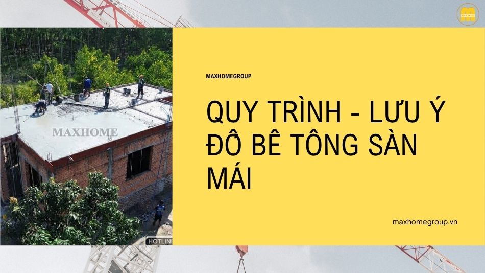 Quy trình đổ bê tông sàn mái