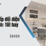 Có nên đặt phòng bếp đối diện cửa chính? Giải đáp theo phong thủy