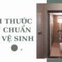 Kích thước nhà vệ sinh tiêu chuẩn phù hợp cho mọi gia đình