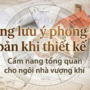 Những Lưu ý Phong Thủy Cơ Bản Khi Thiết Kế Nhà