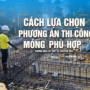 Hướng dẫn cách nhận biết móng nhà phù hợp nhà ở dân dụng